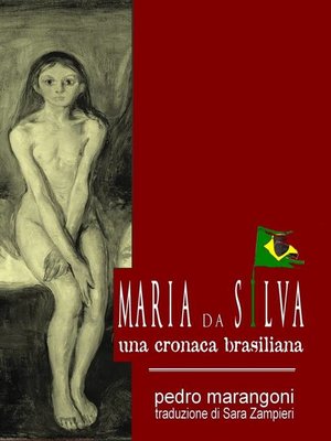 cover image of Maria da Silva--Una cronaca brasiliana